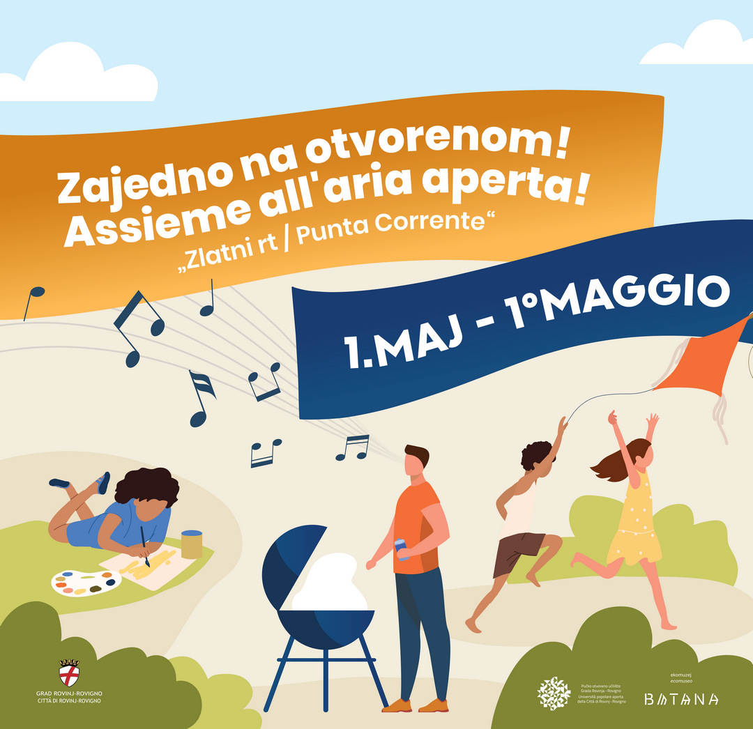 Grad Rovinj-Rovigno poziva građane na proslavu 1. svibnja na Zlatnom rtu/Punta Corrente: dan za cijelu obitelj, boravak u prirodi i zajedništvo na otvorenom