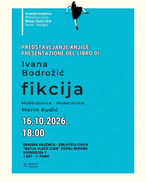 Predstavljanje “Fikcije” Ivane Bodrožić u Gradskoj Knjižnici “Matija Vlačić Ilirik” Rovinj – Rovigno